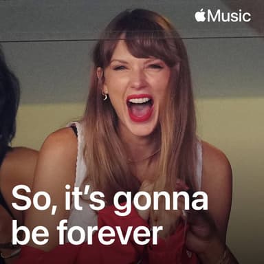 So, it’s gonna be forever ｜今日Apple Music 首页霉霉精选歌单