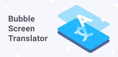 Bubble Translator - 气泡屏幕翻译 v4.3.8