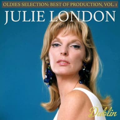 Julie London - Oldies Selection, Best Production, Vol. 1 - 2025  Hi-Res FLAC 24bit 44kHz 爵士